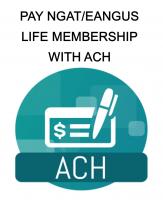 ACH for NGAT/EANGUS Life Membership